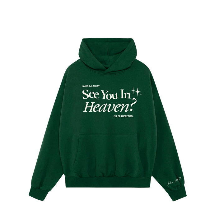 SEE YOU IN HEAVEN HOODIE - Forest Green